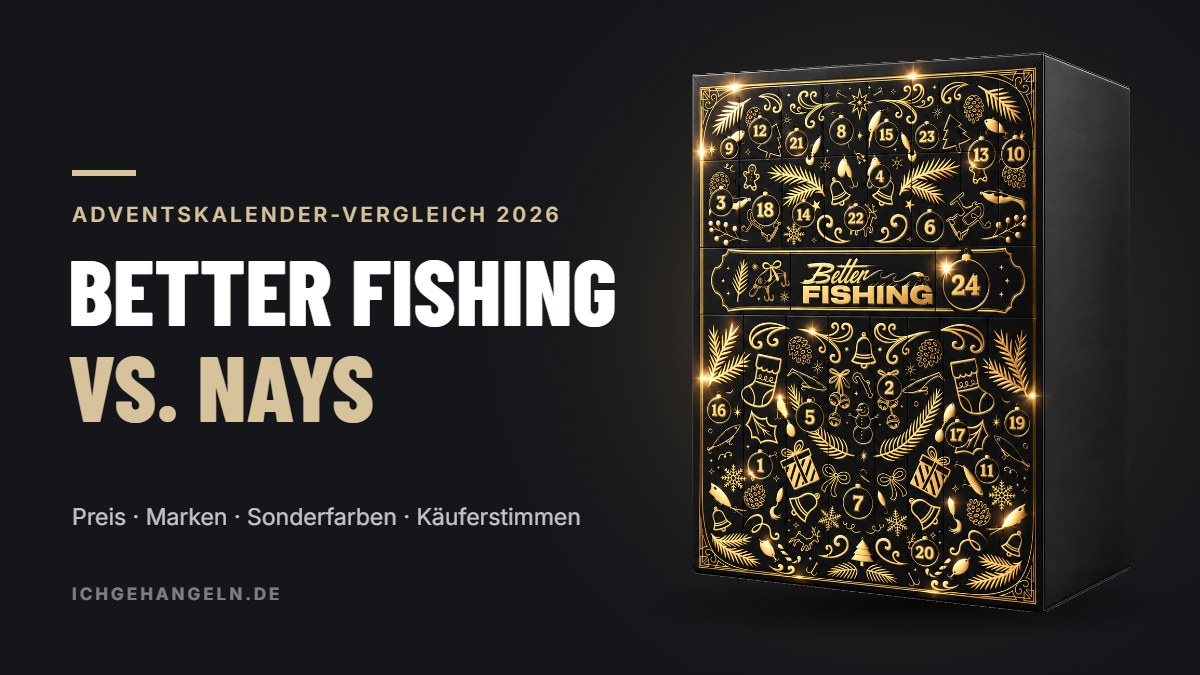 Adventskalender-Vergleich 2026: Better Fishing XXL Vol. 4 vs. Nays