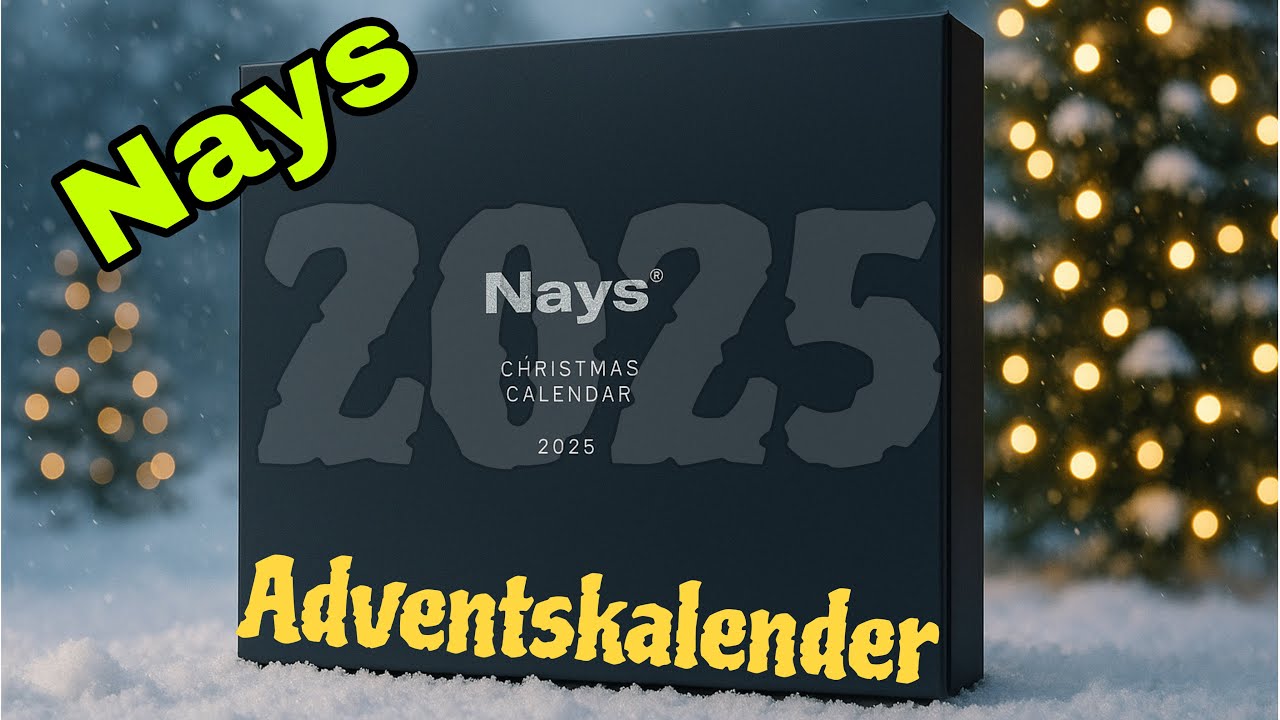 Nays Adventskalender 2025 – das große Unboxing!